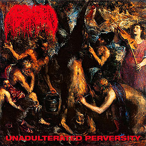 ABRADED - Unadulterated Perversity