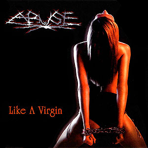 ABUSE - Like a Virgin