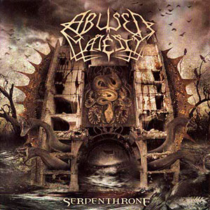 ABUSED MAJESTY - Serpenthrone