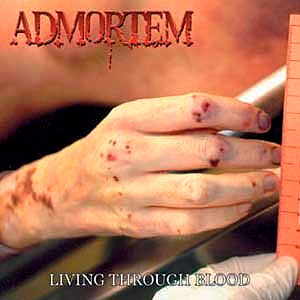 ADMORTEM - Living Through Blood