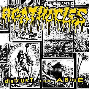 AGATHOCLES - Distrust and Abuse / Agarchy...
