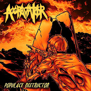 AGGRAVATOR - Populace Destructor