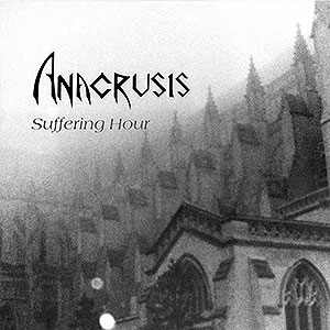 ANACRUSIS - Suffering Hour
