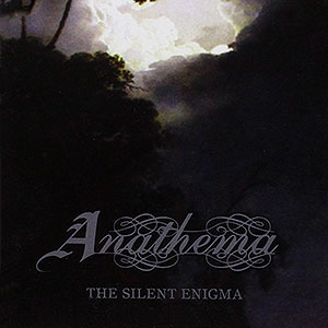 ANATHEMA - The Silent Enigma