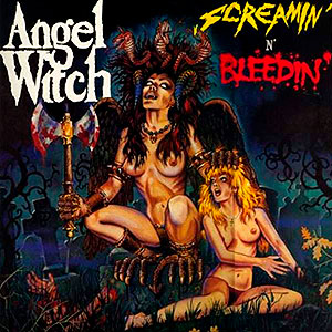 ANGEL WITCH - Screamin 'n' Bleeding