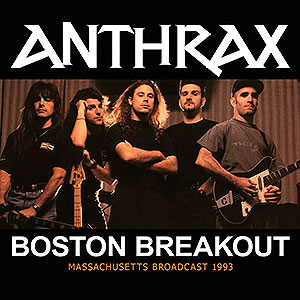 ANTHRAX - Boston Breakout