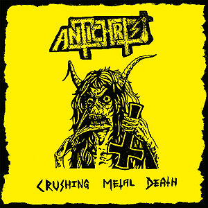 ANTICHRIST (swe) - Crushing Metal Death