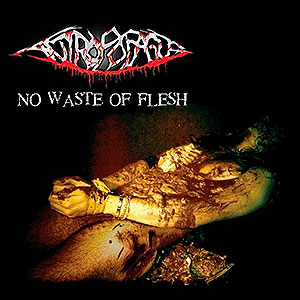 ANTROPOFAGUS - No Waste of Flesh