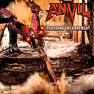 ANVIL - Pounding the Pavement