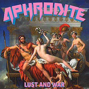 APHRODITE - Lust and War [splatter]