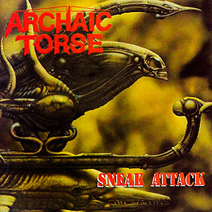 ARCHAIC TORSE - Sneak Attack