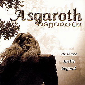 ASGAROTH - Absence Spells Beyond... + Trapped in...