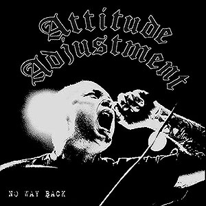 ATTITUDE ADJUSTMENT - No Way Back