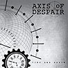 AXIS OF DESPAIR - And the Machine Rolls On