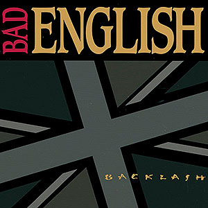 BAD ENGLISH - Backlash