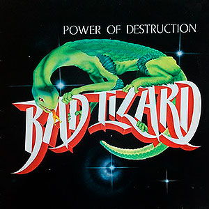 BAD LIZARD - Power of Destruction