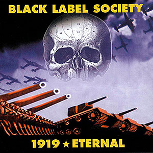 BLACK LABEL SOCIETY - 1919 ★ Eternal