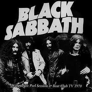 BLACK SABBATH - Walpurgis: Peel Session & Beat Cub TV...