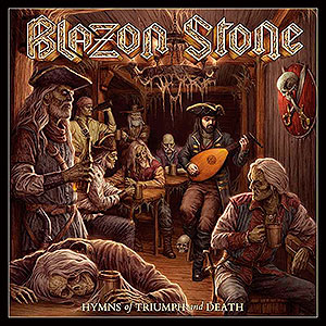 BLAZON STONE - Hymns of Triumph and Death