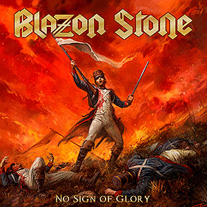BLAZON STONE - No Sign of Glory
