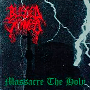 BLESSED SICKNESS - Massacre the Holy