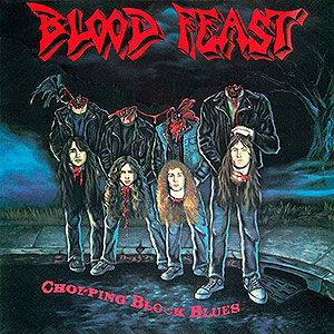 BLOOD FEAST - Chopping Block Blues