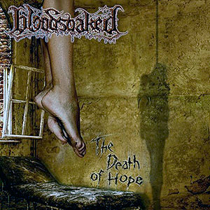 BLOODSOAKED - The Death of Hope