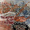 BRUTAL NOISE - The Worst Is Yet to Come