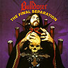 BULLDOZER - The Final Separation
