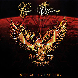 CAIN'S OFFERING - Gather the Faithful