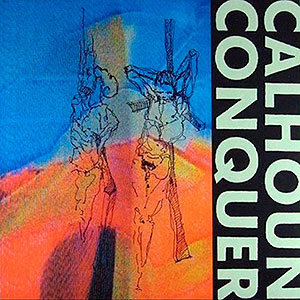 CALHOUN CONQUER - Lost in Oneself