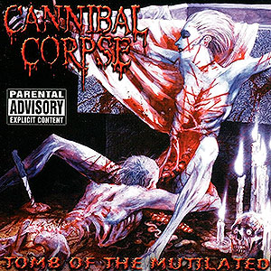 CANNIBAL CORPSE - Tomb of the Mutilated