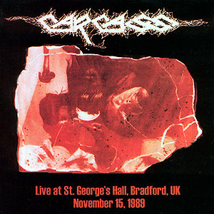 CARCASS - Live at St. George's Hall, Bradford, UK November 15, 1989