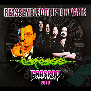 CARCASS - Reassembled To Propagate - Graspop Metal Meeting 2010