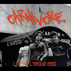CARNIVORE - Live at L'Amour 1990