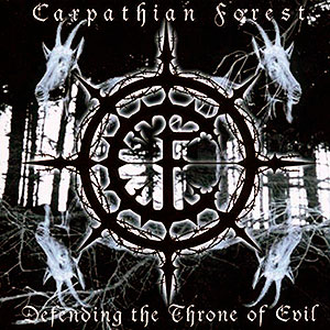 CARPATHIAN FOREST - Defending the Throne of Evil