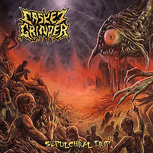 CASKET GRINDER - Sepulchral Trip
