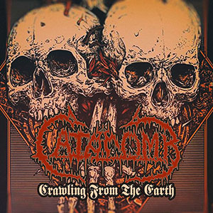 CATACOMB (swe) - Crawling From the Earth