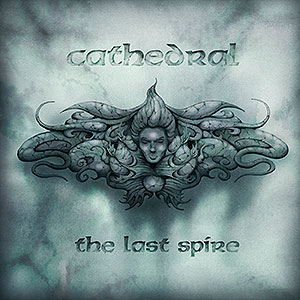 CATHEDRAL - The Last Spire