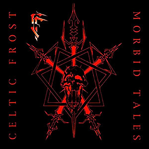 CELTIC FROST - Morbid Tales/Emperor's Return