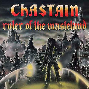 CHASTAIN - Ruler of the Wasteland