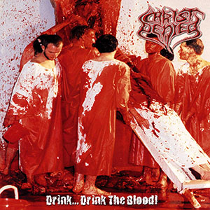 CHRIST DENIED - Drink... Drink the Blood!