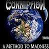 CONNIPTION - A Method to Madness