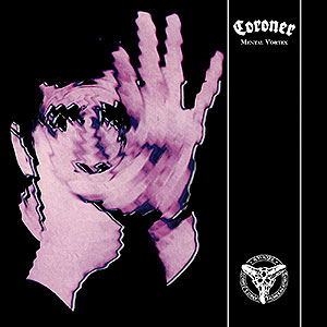 CORONER - Mental Vortex