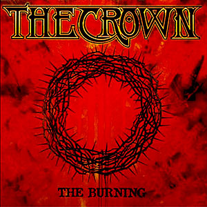 CROWN, THE - The Burning