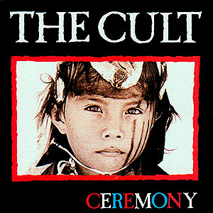 CULT, THE - Ceremony