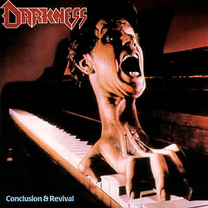 DARKNESS - Conclusion & Revival