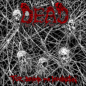 DEAD - [red] Far Beyond Your Imagination