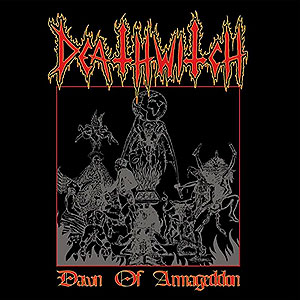 DEATHWITCH - Dawn of Armageddon