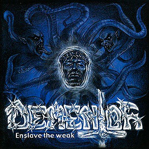 DEMENTOR - Enslave the Weak